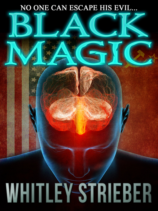 Title details for Black Magic by Whitley Strieber - Available